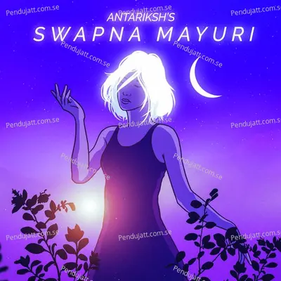 Swapna Mayuri - Antariksh album cover 