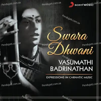 Swara Dhwani  Expressions In Carnatic Music  - Vasumathi Badrinathan cover album