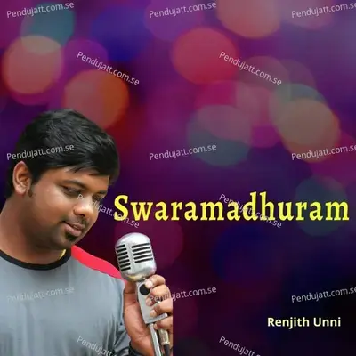 Swaramadhuram - Renjith Unni album cover 