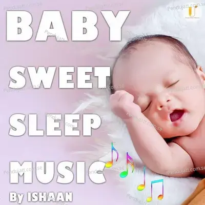 Baby Sleeping Music - Ishaan album cover 