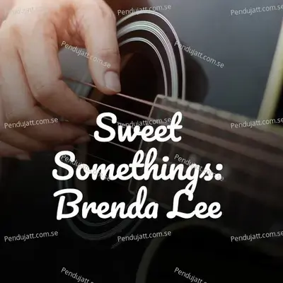 Sweet Somethings  Brenda Lee - Brenda Lee cover album