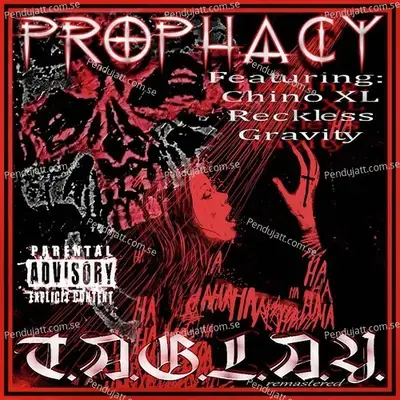 T a g l a y    Feat  Chino Xl  Reckless  Amp  Gravity - Prophacy album cover 