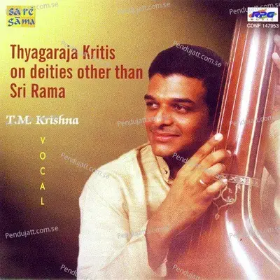 T  M  Krishna - Thyagaraja Krithis On Dieties - Various Artists cover album