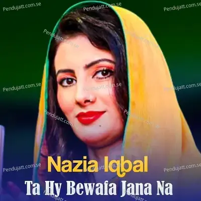 Ta Hy Bewafa Jana Na - Nazia Iqbal cover album