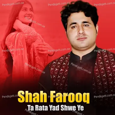 Ta Rata Yad Shwe Ye - Shah Farooq album cover 