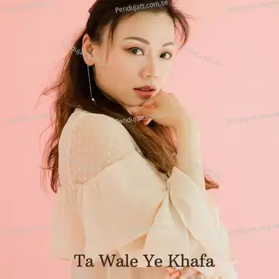 Ta Wale Ye Khafa - Rehmat Ullah Darpakhel cover album