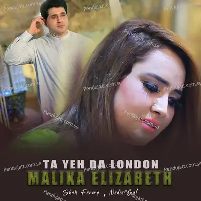 Ta Yeh Da London Malika Elizabeth - Shah Farooq album cover 