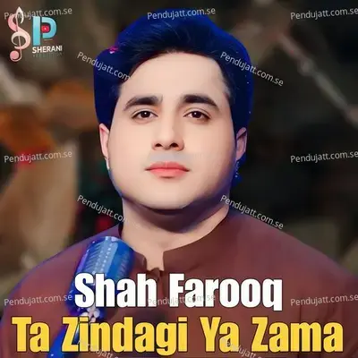 Ta Zindagi Ya Zama - Shah Farooq album cover 