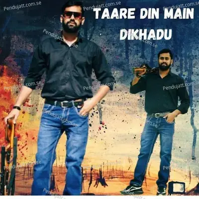 Taare Din Main Dikhadu - Chandan Kumar