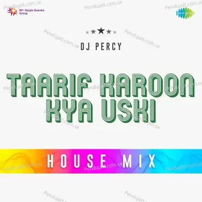 Taarif Karoon Kya Uski House Mix - Dj Percy album cover 