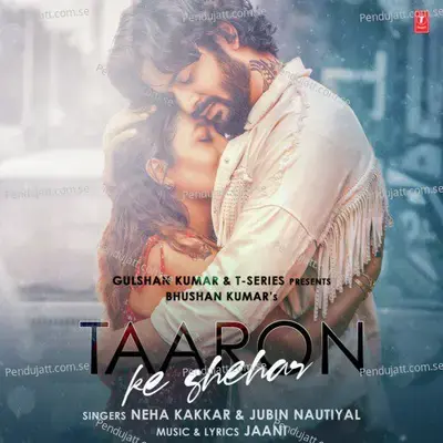 Taaron Ke Shehar - Neha Kakkar album cover 