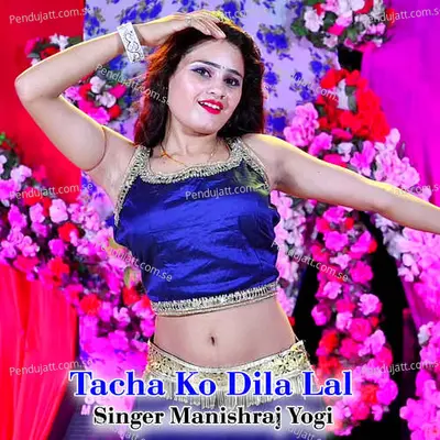 Tacha Ko Dila Lal - Manishraj yogi album cover 