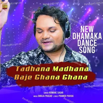 Tadhana Madhana Baje Ghana Ghana - Humane Sagar