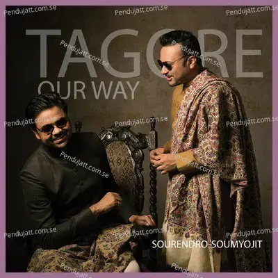 Tagore Our Way - Sourendro-Soumyojit cover album