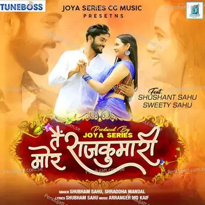 Tai Mor Rajkumari - Shubham Sahu album cover 