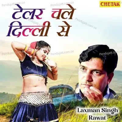 Tailor Chale Delhi Se - Laxman Singh Rawat album cover 