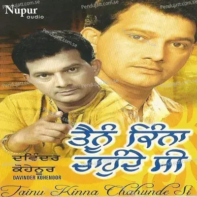 Tainu Kinna Chahunde Si - Davinder Kohinoor cover album