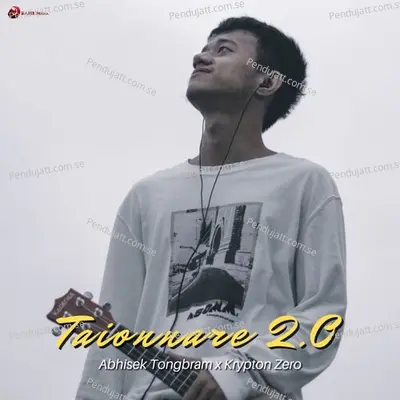 Taionnare 2 0 - Abhisek Tongbram album cover 