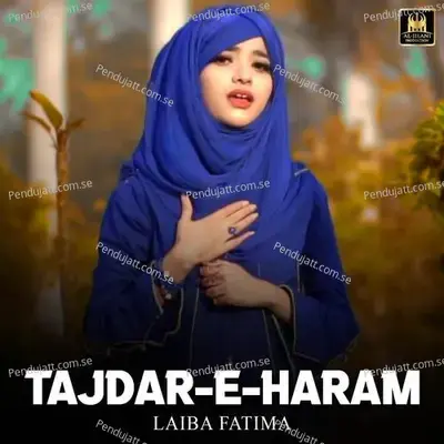 Tajdar E Haram - Laiba Fatima album cover 