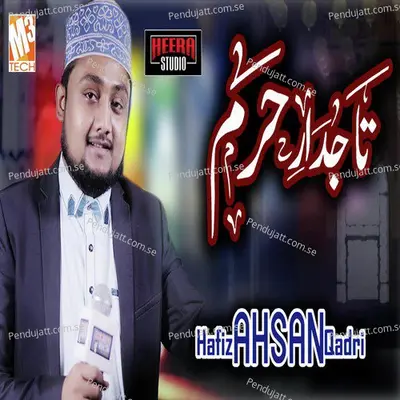 Tajdar E Haram - Hafiz Ahsan Qadri album cover 