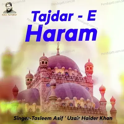 Tajdar E Haram - Tasleem Asif album cover 