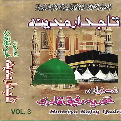 Tajdar-E-Madina  Vol  03 - Hooria Rafique Qadri cover album