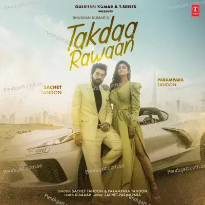 Takdaa Rawaan - Sachet Tandon album cover 