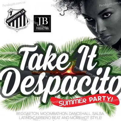 Take It Despasito Summer Party (Reggaeton -Bachata-Disco Latin-Cumbia-Merengue - Salsa--Latino Caribeno-Kubaton -) - Extra Latino cover album