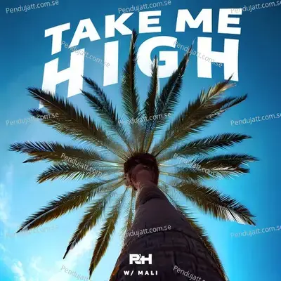 Take Me High - Pill & HARDIES album cover 