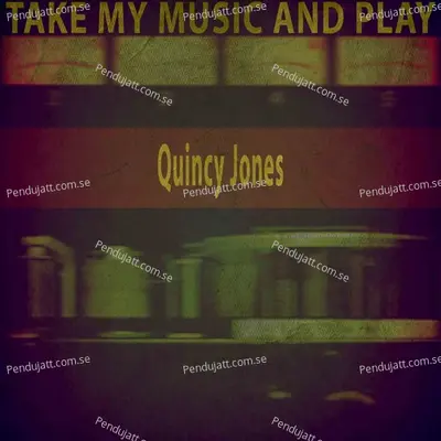 Take My Music And Play - Quincy Jones cover album