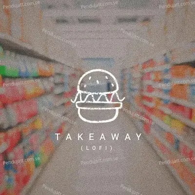 Takeaway - Swapnil Tiwari album cover 