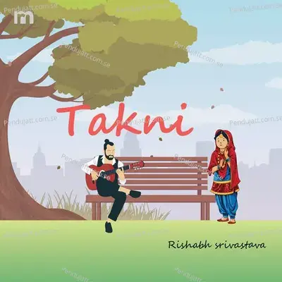 Takni - Rishabh Srivastava album cover 