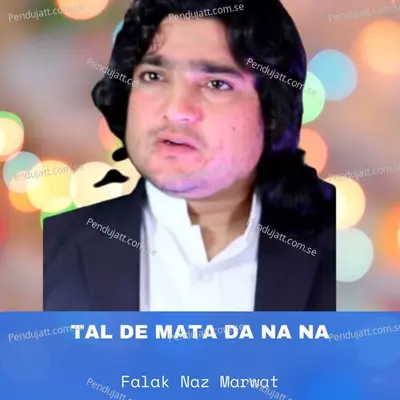 Tal De Mata Da Na Na - Falak Naz Marwat album cover 