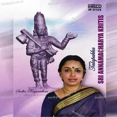 Talapakka Sri Annamacharya Kritis - Sudha Ragunathan cover album