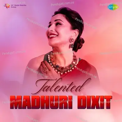 Talented Madhuri Dixit - Various Artists