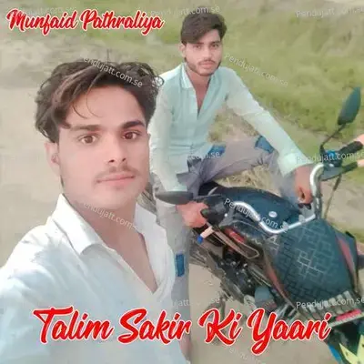 Talim Sakir Ki Yaari - Munfaid Pathraliya album cover 