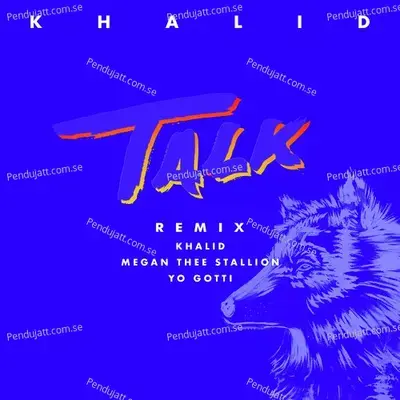 Talk Remix - Khalid album cover 