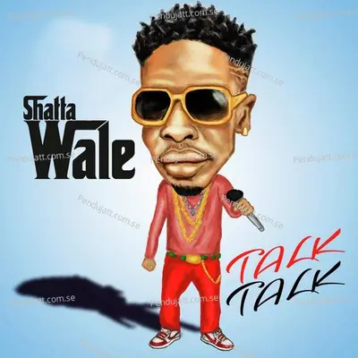 Talk Talk - Shatta Wale album cover 