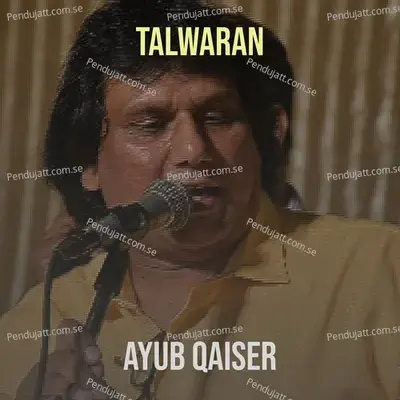 Talwaran - Ayub Qaiser album cover 