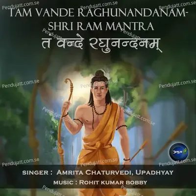 Tam Vande Raghunandanam-Shri Ram Mantra - Amrita Chaturvedi album cover 