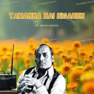 Tamanna Hai Nigahen - Mehdi Hassan album cover 