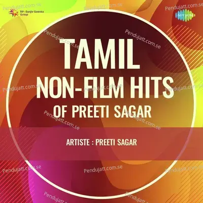 Tamil Non-Film Hits Of Preeti Sagar - Preeti Sagar cover album