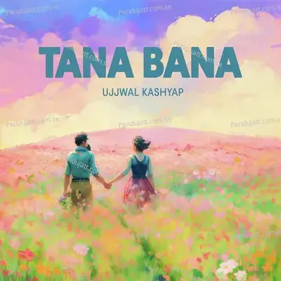 Tana Bana - Ujjwal Kashyap album cover 