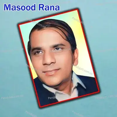 Tera Ishq Nachade Gali Gali - Masood Rana album cover 