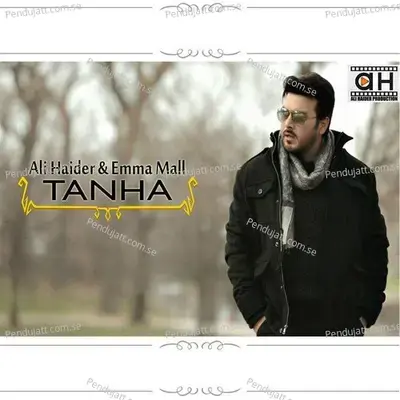 Tanha  Feat  Emma Mall  - Ali Haider