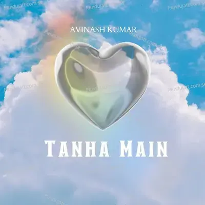 Tanha Main - Avinaash album cover 