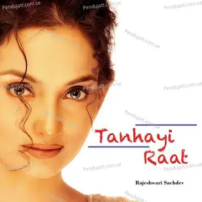 Tanhayi Raat - Rajeshwari Sachdev album cover 