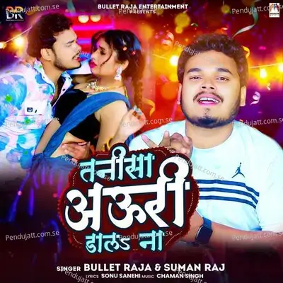 Tanisa Auri Dala Na - Bullet Raja album cover 