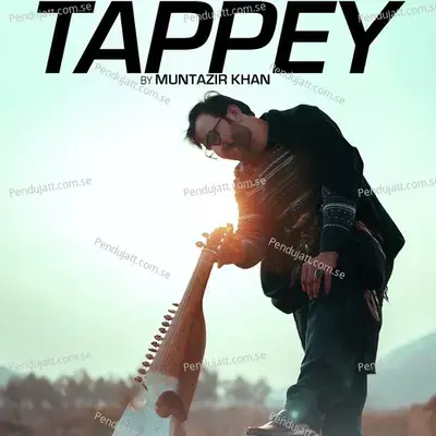 Tappey - Muntazir Khan album cover 