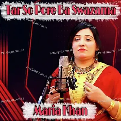 Tar So Pore Ba Swazama - Maria Khan album cover 